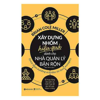 Combo 2 Cuốn Sách:  Xây Dựng Nhóm Hiệu Quả Dành Cho Nhà Quản Lý Bận Rộn + Mô Hình Kinh Doanh Nhóm