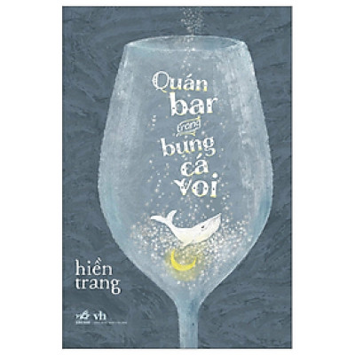 QUÁN BAR TRONG BỤNG CÁ VOI - Hiền Trang - (bìa mềm)