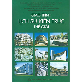 Sách - Giáo Trình Lịch Sử Kiến Trúc Thế Giới - Tập 2 - NXB Xây Dựng