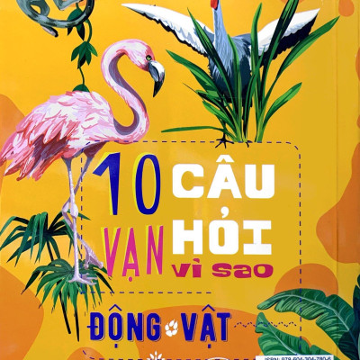 10 Vạn Câu Hỏi Vì Sao? - Động Vật (Tái Bản 2023)