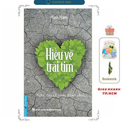 Hiểu Về Trái Tim - Nghệ thuật sống hạnh phúc (Tác giả: Minh Niệm)