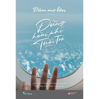 Sách - Dám Mơ Lớn, Đừng Hoài Phí Tuổi Trẻ + Biên Niên Ký Thất Nghiệp - AZ Việt Nam