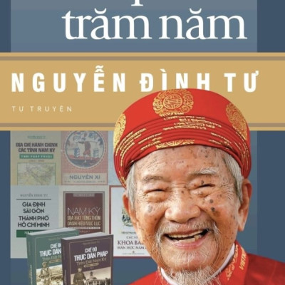 Đi qua trăm năm - Nguyễn Đình Tư ( Tự truyện)