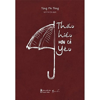 Sách - Thấu Hiểu Hơn Cả Yêu - AZ Việt Nam