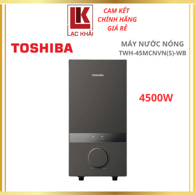 Máy nước nóng trực tiếp 4500W Toshiba TWH-45MCNVN - Hàng chính hãng