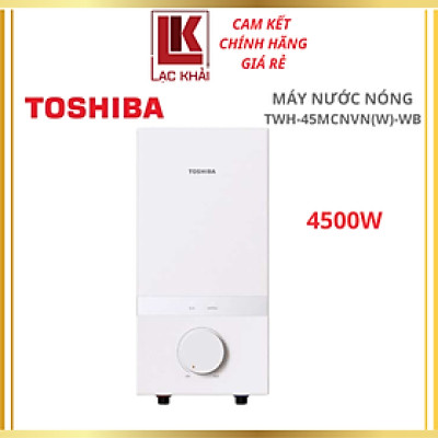 Máy nước nóng trực tiếp 4500W Toshiba TWH-45MCNVN - Hàng chính hãng