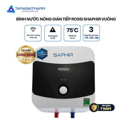 Bình nóng lạnh gián tiếp Rossi Saphir Vuông (15/20/30 Lít) - Chính hãng, Bảo Hành 7 năm