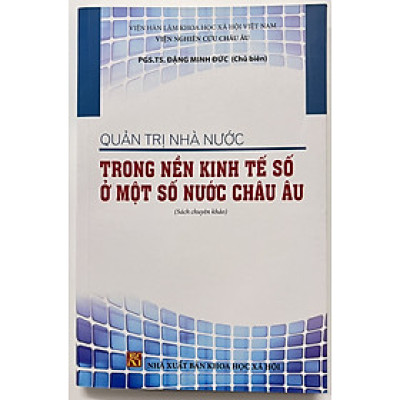 Sách - Quản Trị Nhà Nước Trong Nền Kinh Tế Số Ở Một Số Nước Châu Âu