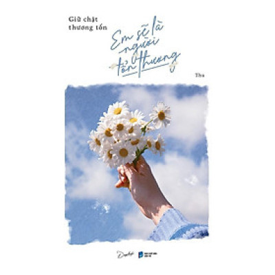 Sách - Giữ Chặt Thương Tổn Em Sẽ Là Người Tổn Thương - AZ Việt Nam