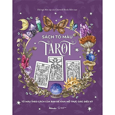 Sách Tô Màu Tarot (Tô Màu Theo Cách Của Bạn Để Khai Mở Trực Giác Diệu Kỳ) - AZ Việt Nam