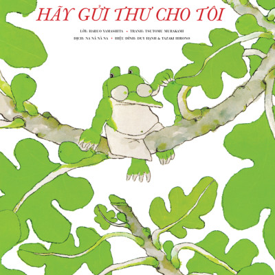 Ehon Nhật Bản - Hãy Gửi Thư Cho Tôi (Dành Cho Trẻ Từ 3 Tuổi Trở Lên)