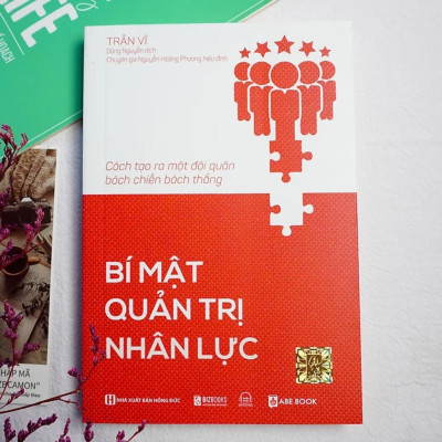 Sách - Bí Mật Quản Trị Nhân Lực - Cách Tạo Ra Một Đội Quân Bách Chiến Bách Thắng