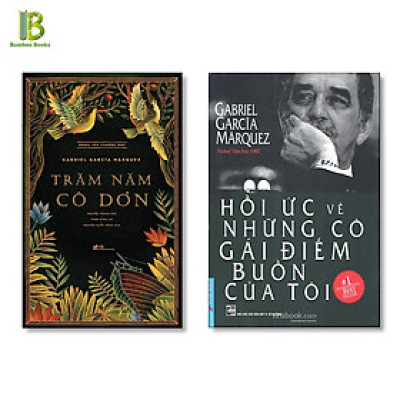 Combo 2 Tác Phẩm Kinh Điển Của Gabriel G.Marquez: Trăm Năm Cô Đơn + Hồi Ức Về Những Cô Gái Điếm Buồn Của Tôi - Nobel Văn Học 1982 - Tặng Kèm Bookmark Bamboo Books