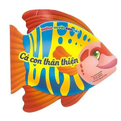 Sách - Những Người Bạn Tốt - Cá Con Thân Thiện - Tân Việt Books