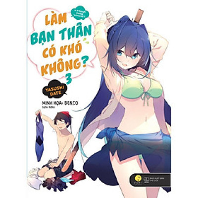 Sách - Làm Bạn Thân Có Khó Không - Tập 3 - Yasushi Date - AZ Việt Nam