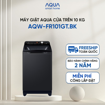 Máy giặt cửa trên Aqua 10kg AQW-FR101GT.BK - Hàng chính hãng - Chỉ giao HCM, Hà Nội, Đà Nẵng, Hải Phòng, Bình Dương, Đồng Nai, Cần Thơ