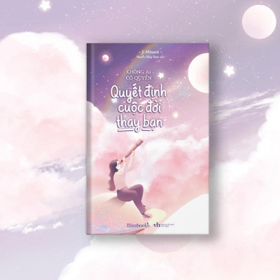 Sách - Không Ai Có Quyền Quyết Định Cuộc Đời Thay Bạn - AZ Việt Nam