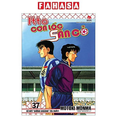 Sách - Itto - Cơn Lốc Sân Cỏ - Tập 37 - Cú Sút "Chếnh Choáng" Tái Xuất! (Tái Bản 2024)