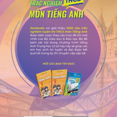 1000 Câu Trắc Nghiệm Luyện Thi THCS Môn Tiếng Anh