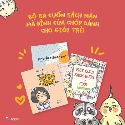 Sách - Combo 3 cuốn : Từ Điển Tiếng “Em” + Vui Vẻ Không Quạu Nha + Một Cuốn Sách Buồn...Cười - AZ Việt Nam