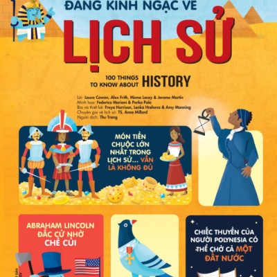 100 Bí Ẩn Đáng Kinh Ngạc Về Lịch Sử - 100 Things To Know About History