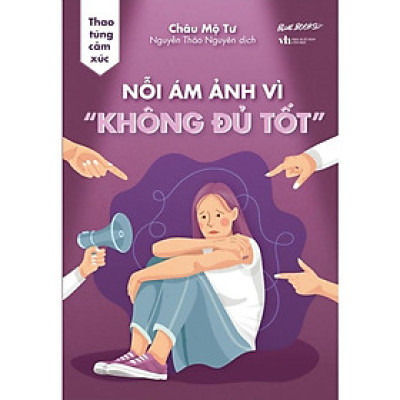 Sách - Nỗi Ám Ảnh Vì Không Đủ Tốt - AZ Việt Nam