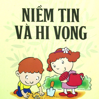 Truyện Kể Về Niềm Tin Và Hy Vọng (Tái Bản)