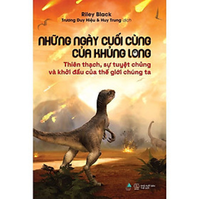 Sách - Những Ngày Cuối Cùng Của Khủng Long - AZ Việt Nam