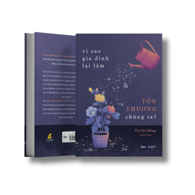 Sách - Vì Sao Gia Đình Lại Làm Tổn Thương Chúng Ta - AZ Việt Nam