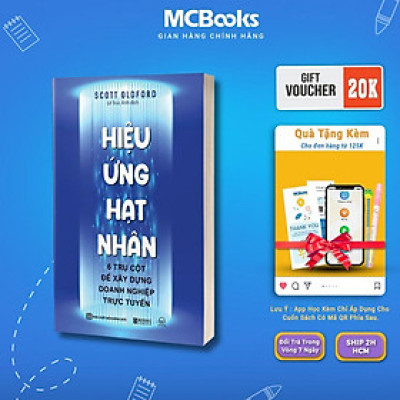 Sách - Hiệu Ứng Hạt Nhân - 6 Trụ Cột Để Xây Dựng Doanh Nghiệp Trực Tuyến - Nâng Cấp Hệ Thống Điều Hành Doanh Nghiệp