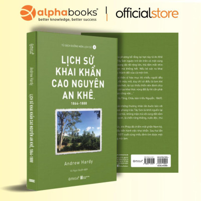 Sách - Lịch Sử Khai Khẩn Cao Nguyên An Khê (1864-1888) - Andrew Hardy - Alphabooks