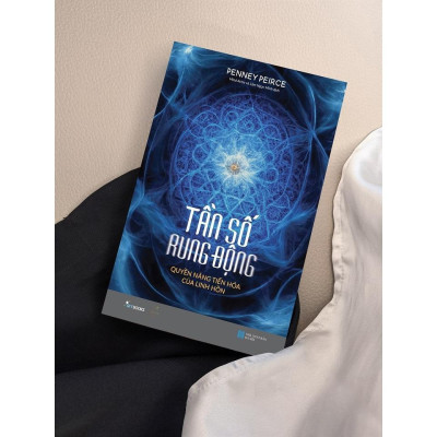 Sách - Tần Số Rung Động - Quyền Năng Tiến Hóa Của Linh Hồn - AZ Việt Nam