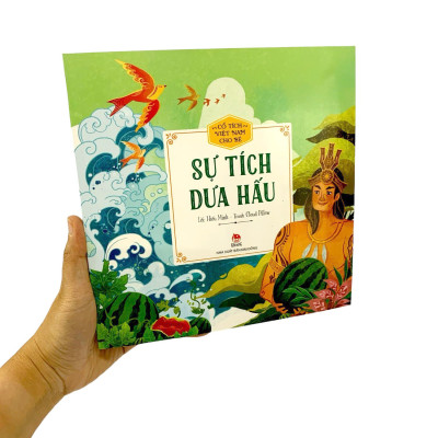 Cổ Tích Việt Nam Cho Bé - Sự Tích Dưa Hấu (Tái Bản 2022)