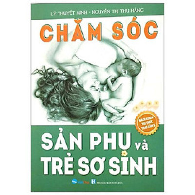 Sách - Chăm Sóc Sản Phụ Và Trẻ Sơ Sinh - Việt Thư Books