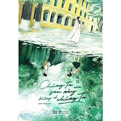 Sách - Chúng Ta Của Sau Này Không Có Chúng Ta - AZ Việt Nam