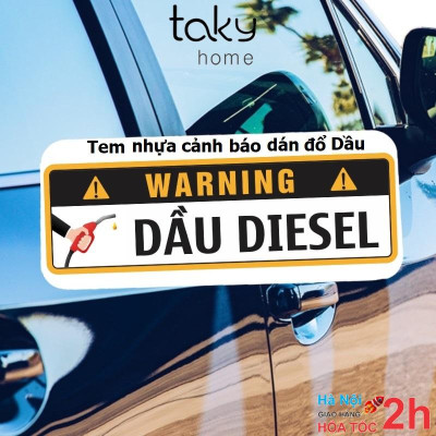 Tem Nhựa Dán Cảnh Báo Đổ Dầu Diesel - Đổ Xăng Cho Xe ôTô, An Toàn, Tiện Dụng Khi Đổ Xăng, Tránh Nhầm Lẫn. TakyHome 9100