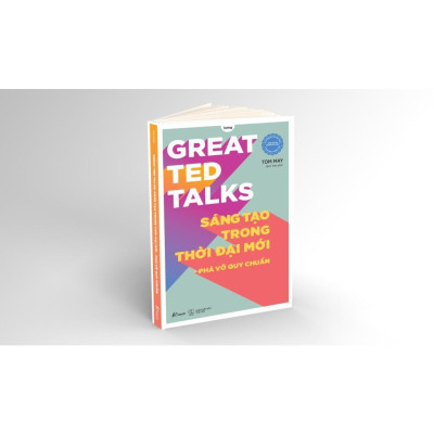 Sách - Great TED Talks: Sáng Tạo Trong Thời Đại Mới - Phá Vỡ Quy Chuẩn - AZ Việt Nam