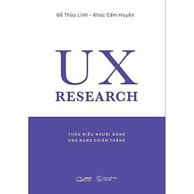 Sách - UX RESEARCH - Thấu Hiểu Người Dùng, Ung Dung Chiến Thắng - AZ Việt Nam
