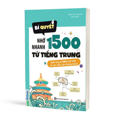 Sách - Bí quyết nhớ nhanh 1500 từ vựng tiếng Trung và nhớ nhanh 1500 chữ Hán và các mẫu câu thông dụng - kèm khóa học Mc