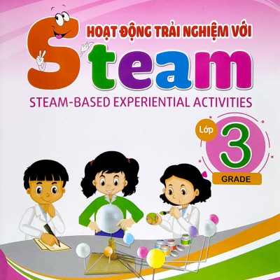 Hoạt Động Trải Nghiệm Với Steam - Lớp 3
