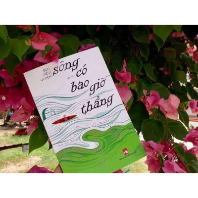 Sách - Sông Có Bao Giờ Thẳng - NXB Phụ Nữ