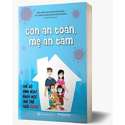 Sách - Con An Toàn Mẹ An Tâm – Chế Độ Sinh Hoạt Khoa Học Cho Trẻ Thời Covid - MCBooks
