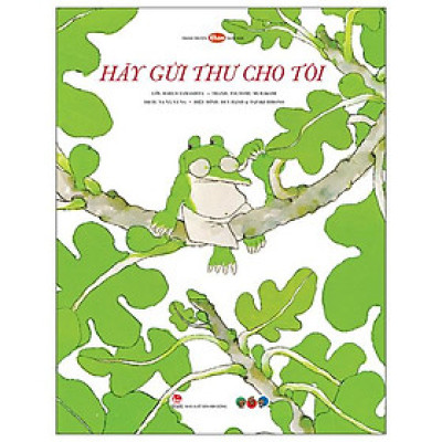 Ehon Nhật Bản - Hãy Gửi Thư Cho Tôi (Dành Cho Trẻ Từ 3 Tuổi Trở Lên)