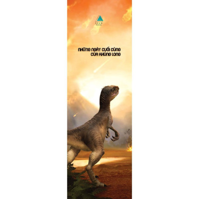 Sách - Những Ngày Cuối Cùng Của Khủng Long - AZ Việt Nam