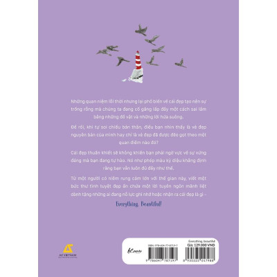 Sách - Everything, Beautiful! - Tìm Về Và Kết Nối Với Vẻ Đẹp Tiềm Ẩn Quanh Ta - AZ Việt Nam