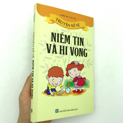 Truyện Kể Về Niềm Tin Và Hy Vọng (Tái Bản)