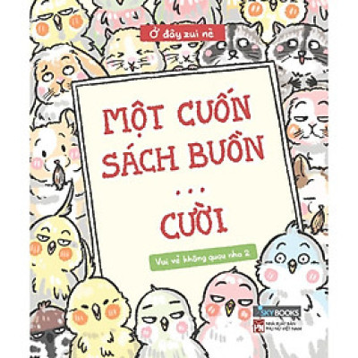 Sách - Một Cuốn Sách Buồn… Cười - Vui Vẻ Không Quạu 2 - AZ Việt Nam