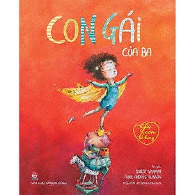 Gửi Con Bé Bỏng: Con Gái Của Ba