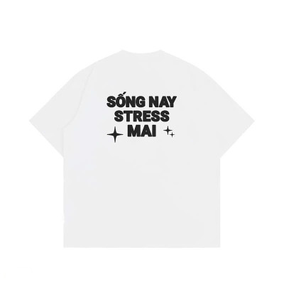 Áo Thun Nữ 100% Cotton In Chữ SỐNG NAY STRESS MAI